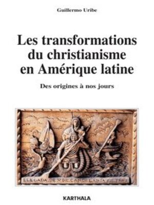 cover image of Les transformations du christianisme en Amérique latine Des origines à nos jours